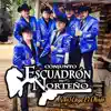 Conjunto Escuadron Norteño - No Llega El Olvido - Single